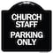Signmission Church Staff Parking Only Heavy-Gauge Aluminum Architectural Sign, 18" x 18", BW-1818-24257 A-DES-BW-1818-24257 - alternate 1